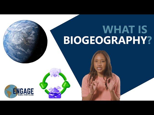 From Every Nation: WHAT IS BIOGEOGRAPHY?