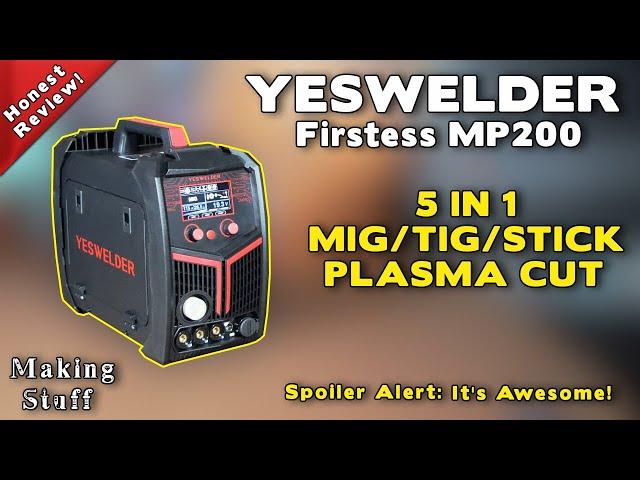 Review of the YesWelder Firstess MP200 - 5 In One Welder and Plasma Cutter