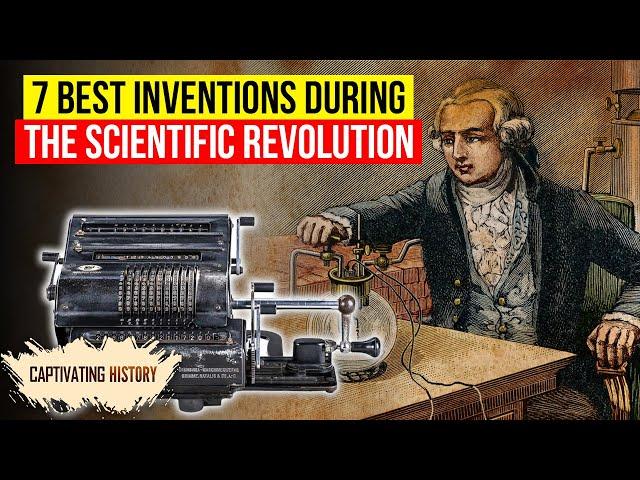 7 Best Inventions during the Scientific Revolution