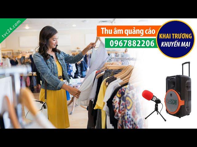 Thu âm quảng cáo bán quần áo MC đọc hay bán hàng cực CHẤT 0967882206