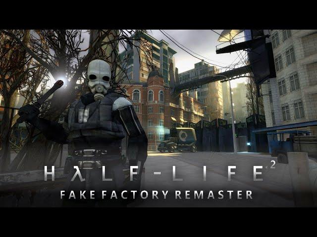 Finally, A Faithful Half-Life 2 Remaster! | Fake Factory Remaster + MMod