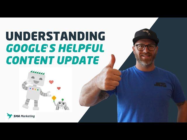 Understanding Google's Helpful Content Update