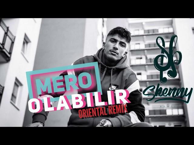 Mero - Olabilir !ORIENT REMIX! (prod.by SkennyBeatz)