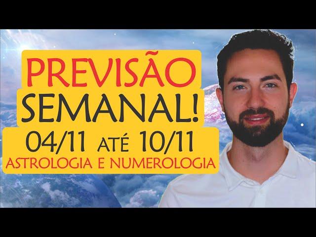 ️PREVISÃO Semanal 04/11 - 10/11: É preciso OBJETIVIDADE! | Astrologia e Numerologia