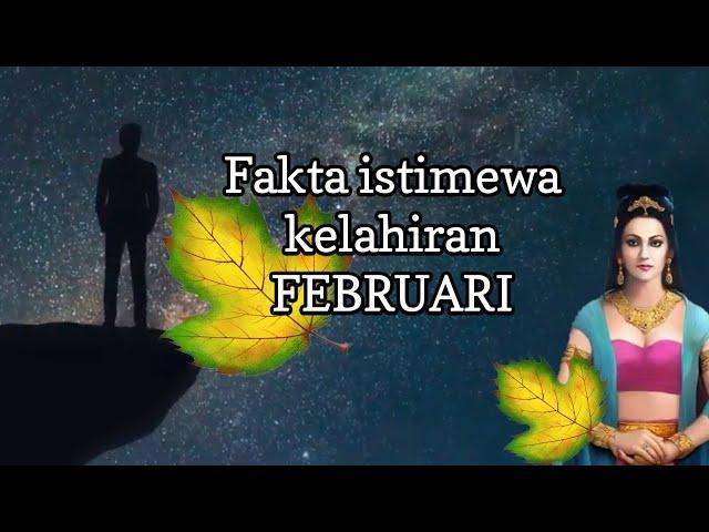 Fakta istimewa kelahiran FEBRUARI