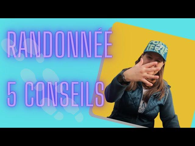 5 conseils quand on part randonner