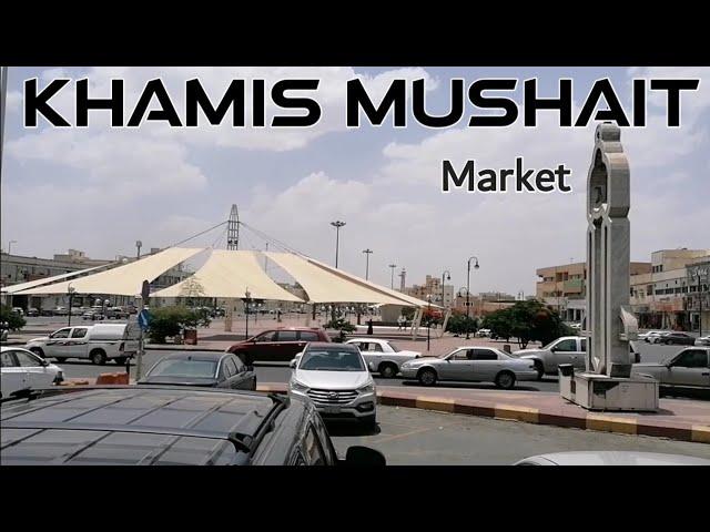 KHAMIS MUSHAIT | MARKET AREA | SAUDI ARABIA SERIES - 2020