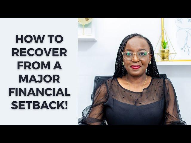 HOW TO BOUNCE BACK FROM A MAJOR FINANCIAL SETBACK!