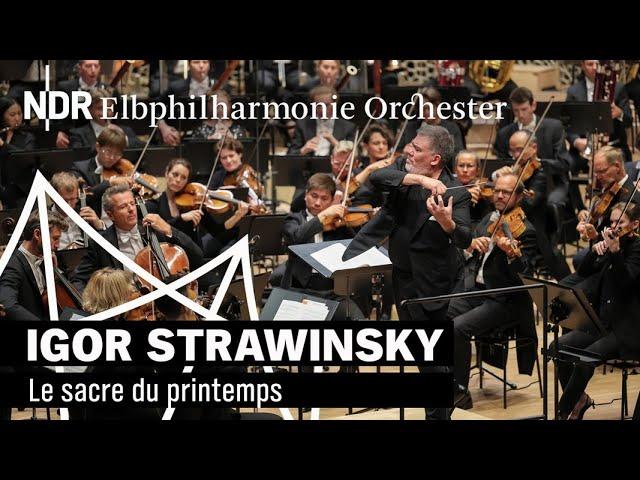 Igor Stravinsky: Le sacre du printemps | Alan Gilbert | NDR Elbphilharmonie Orchestra