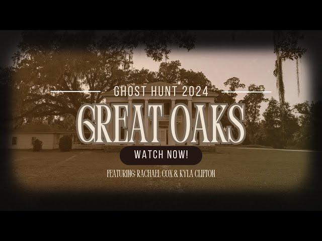 Ghosts of Great Oaks Mansion