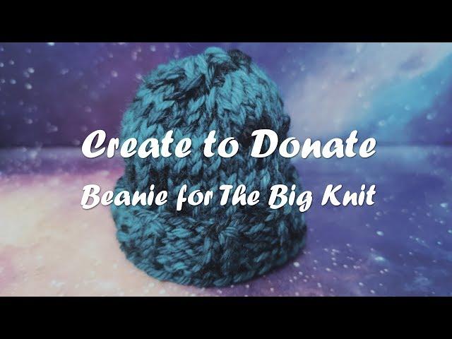 Create to Donate - The Big Knit Beanie