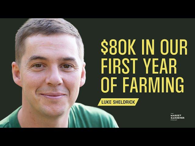 How We Went from Zero to $80K in Our First Year of Farming