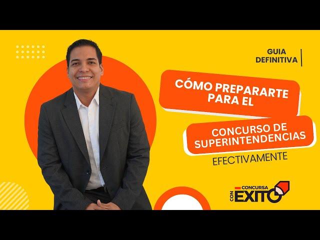 Cómo Preparate para el concurso de las Superintendencias Eficientemente