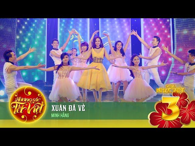 Xuân Đã Về - Minh Hằng | Gala Nhạc Việt 3
