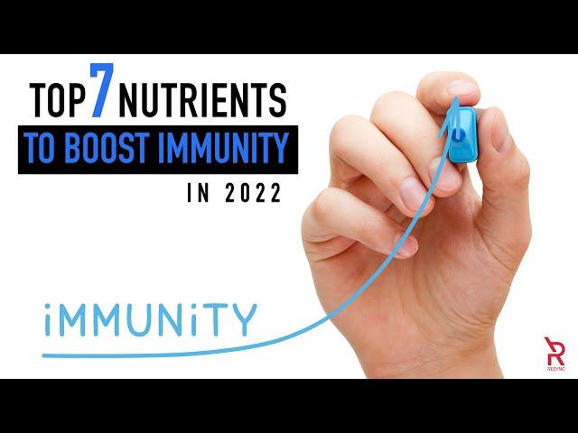 Top 7 nutrients to boost immunity in 2022