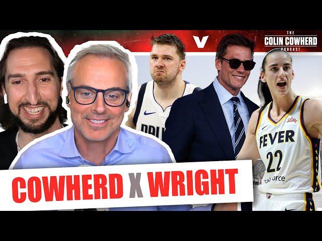 Nick Wright on Tom Brady & NFL on FOX, Luka Doncic, Caitlin Clark, LeBron & Lakers | Colin Cowherd