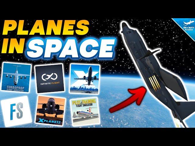 Going To SPACE In FLIGHT SIMULATORS! - TFS, Infinite Flight, X-Plane Mobile | MSFS, X-Plane 12, PTFS