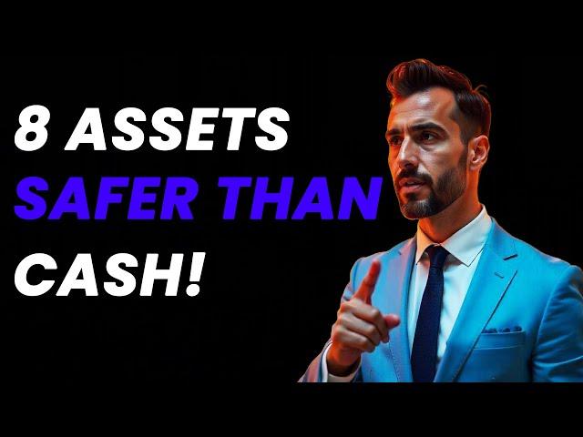 8 Assets that are Safer than Cash