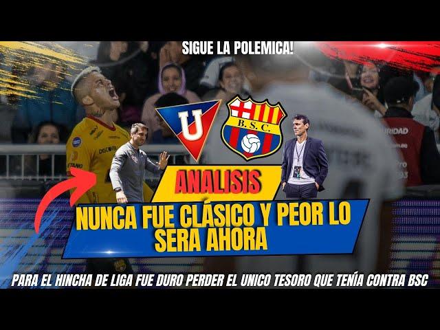 NUNCA FUE CLASICO EL LIGA VS BSC Y PEOR LO SERA AHORA