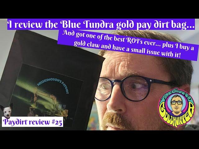 I review the Blue Tundra 1 gram of gold pay dirt bag and got the best ROI in a long time!