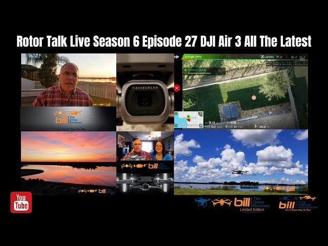 Rotor Talk Live Season 6 Episode 27 DJI Air 3 All The Latest