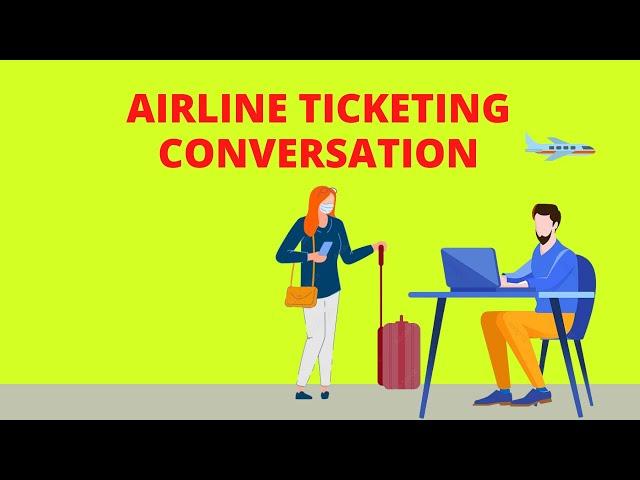 AIRLINE TICKET RESERVATION/ AIRLINE TICKET CONVERSATION ENGLISH ||CLICK AND WATCH