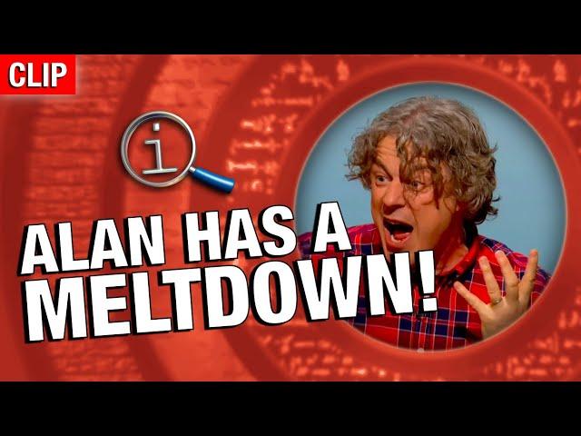 QI | Alan Has A Meltdown!