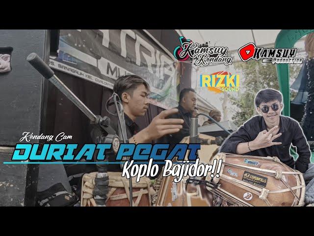 DURIAT PEGAT || cover kamsuy kendang || SATRIA MUSIK ft KAMSUY PRODUCTION