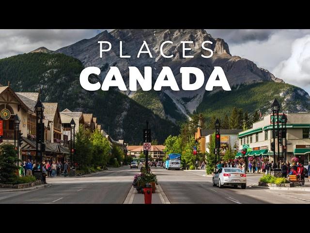 10 Best Places to Visit in Canada - Travel Video