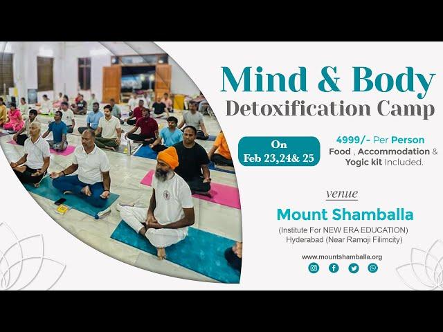 Mind & Body Detoxification camp 2024  | Mount shamballa | Master RK .