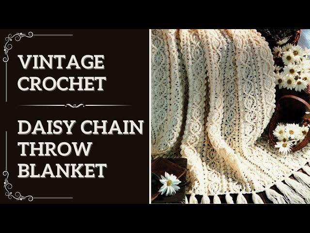 How to Crochet the Vintage Daisy Chain Throw Blanket