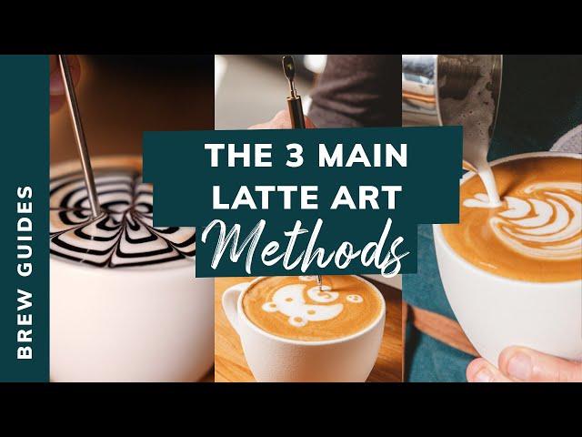 THE THREE MAIN METHODS IN LATTE ART