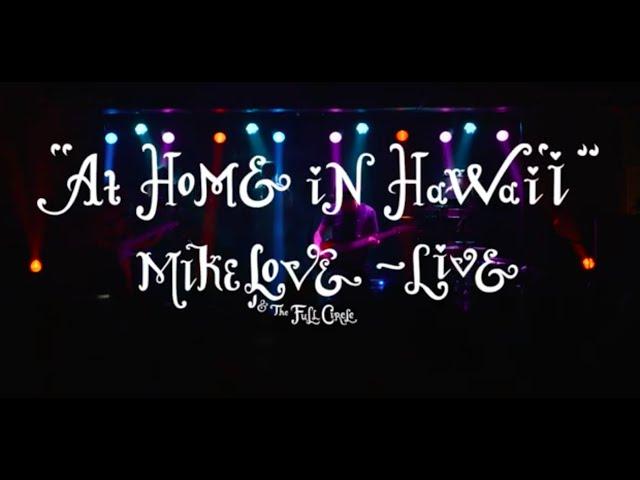 Mike Love - Live "At Home in Hawai'i" - Full Concert