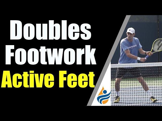 Doubles Footwork: Keep Your Feet Active