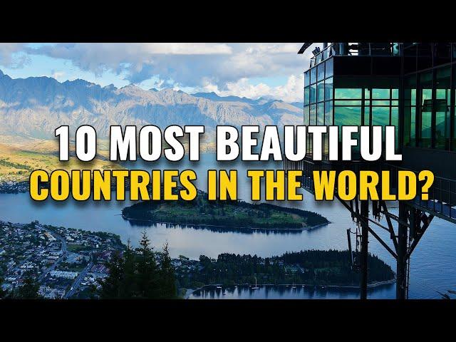 10 Most Beautiful Countries in the World 2024