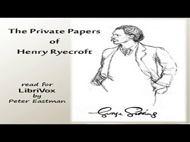 The Private Papers of Henry Ryecroft by George GISSING Part 1/2 | Full Audio Book