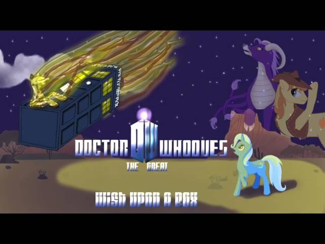 Doctor Whooves The Great:[Episode 1] Wish Upon a Box