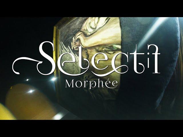 Morphée - Sélectif (Clip Officiel)