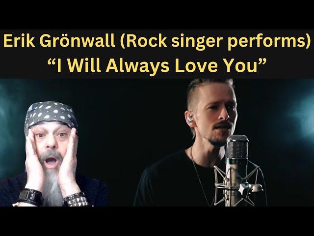 Metal Dude * Musician (REACTION) - Erik Grönwall - (Rock Singer Performs) - "I Will Always Love You"