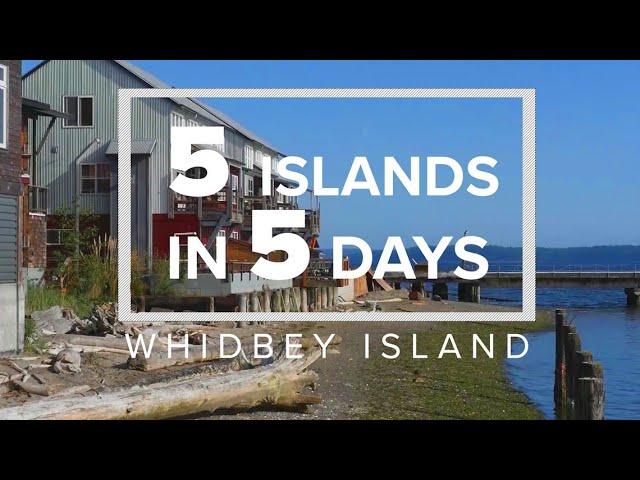 5 Islands in 5 Days: Whidbey Island