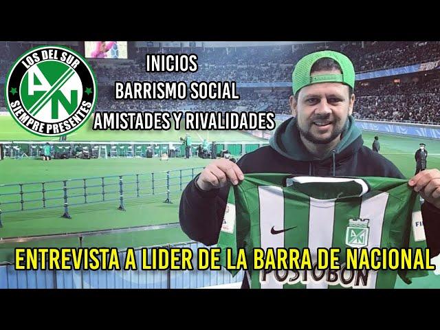 ENTREVISTA A FELIPE MUÑOZ REFERENTE DE LOS DEL SUR, LA BARRA DE ATLETICO NACIONAL