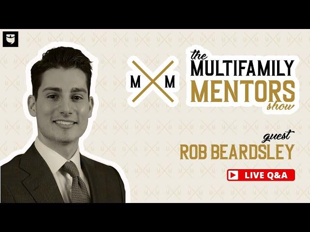 Multi Family Mentors Live Q&A w/ Rob Beardsley