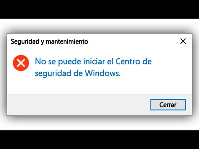 No se puede iniciar el Centro de seguridad de Windows