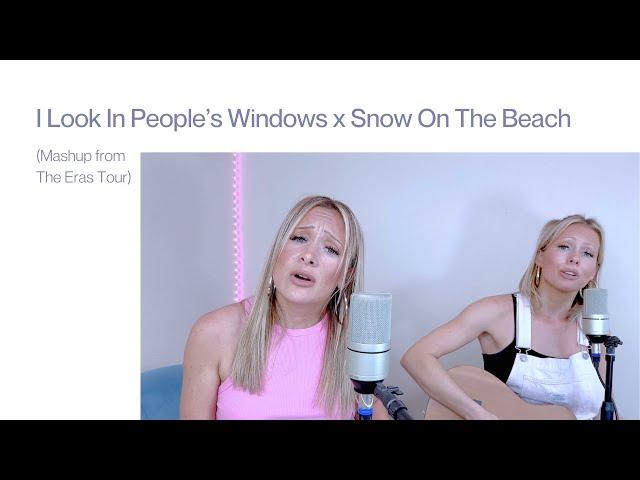 I Look In People's Window's x Snow On The Beach (Mashup) | Taylor Swift Cover