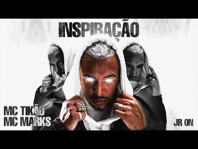 Inspiração - MC Tikão ft. MC Marks (Prod. JR ON)