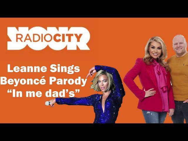 Leanne & Scott (Leanne sings “in me dad’s in me dad’s” parody of Beyoncé irreplaceable) - Radio City