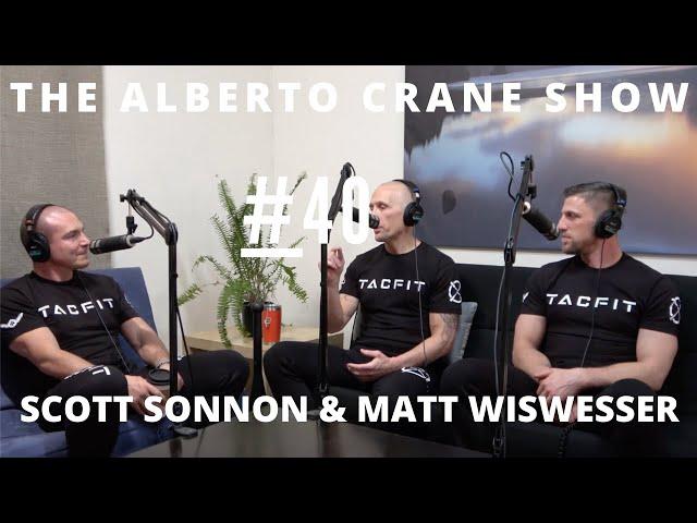 Alberto Crane Show #40 | Scott Sonnon & Matt Wiswesser