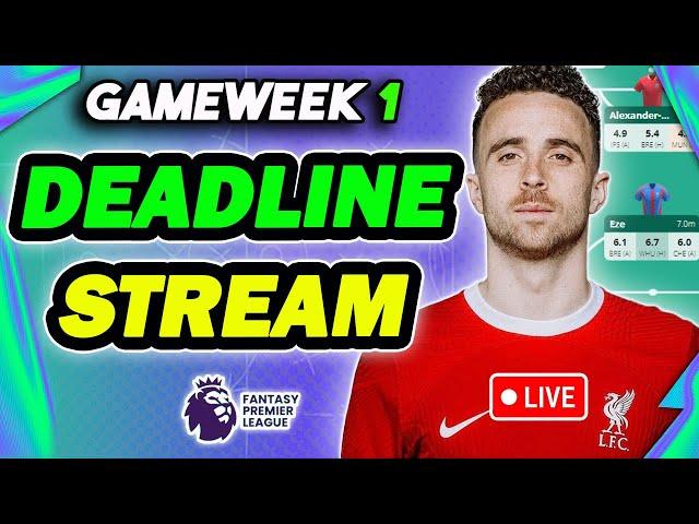 LIVE GAMEWEEK 1 DEADLINE STREAM | TEAM RATINGS | PLUS Q&A | Fantasy Premier League 2024/25