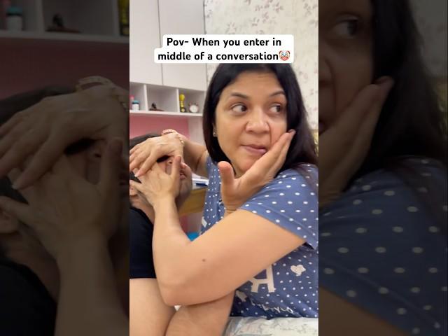 When you enter in middle of conversation | Raj Grover | #shorts