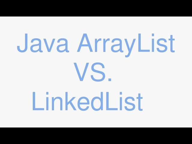 Java ArrayList vs LinkedList